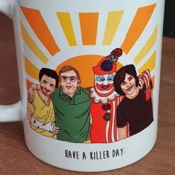 Bamamarama Mugs Have A Killer Day Serial Killer Coffee Mug